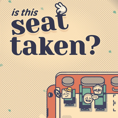 Is This Seat Taken?
